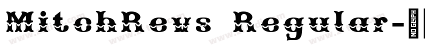 MitchRevs Regular字体转换 MitchRevs Regular字体转换